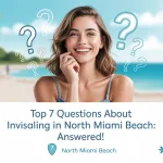 Top 7 Questions About Invisalign in North Miami Beach: Answered!